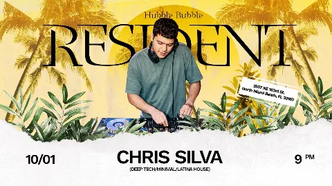 Hubble Bubble Resident: Chris Silva - DJ playing deep tech, minimal and Latin house at Hubble Bubble North Miami Beach, Thursday October 1 at 9 PM