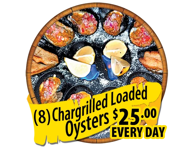 every day 8 chargrilled loaded oysters $25 hidden treasure restaurants