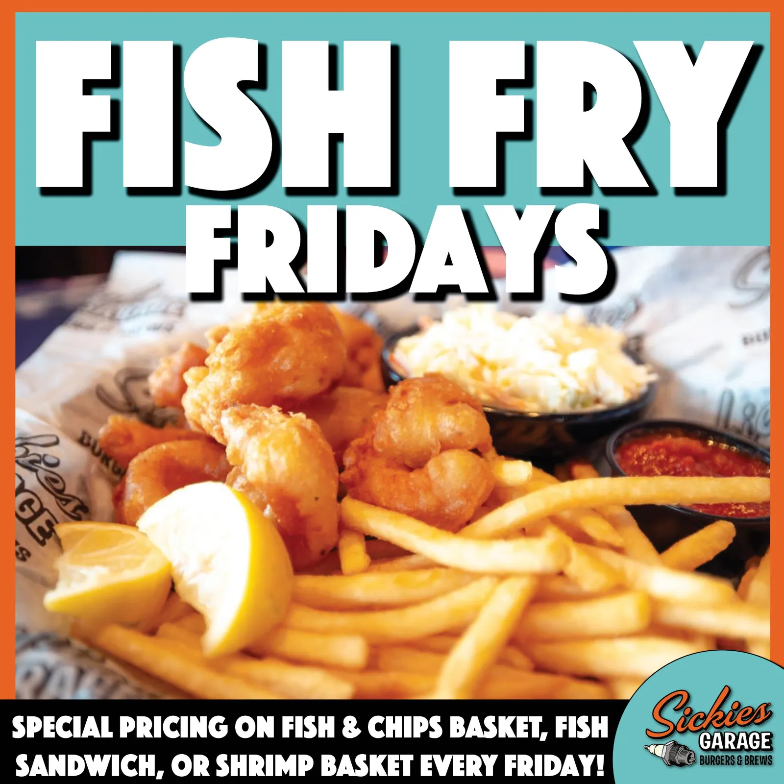 Start the weekend with special Friday pricing on fish and chips, fish sandwiches and shrimp baskets.