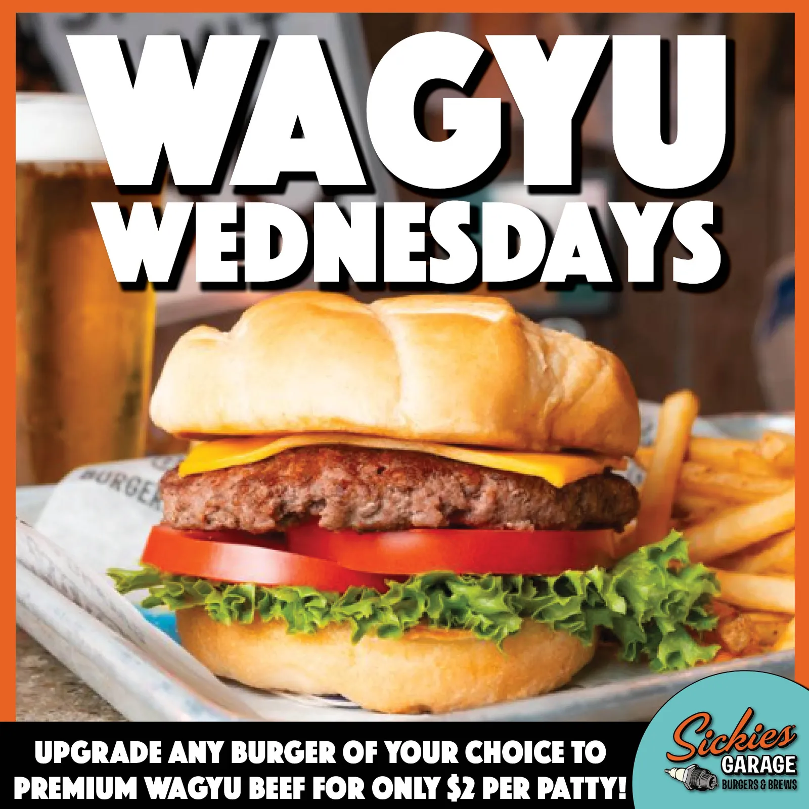 Upgrade any burger with premium Wagyu beef for just $2 per patty every Wednesday.