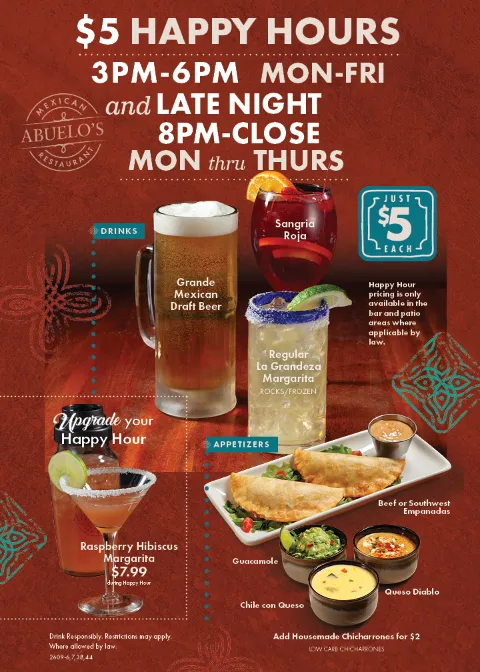 $5 Happy Hours: Mon-Fri 3pm-6pm and late night Mon-Thu 8pm-Close. $5 Happy Hour drinks include Grande Mexican Draft Beer, Sangria Roja, and Regular La Grandeza Margarita (rocks/frozen). Upgrade your H