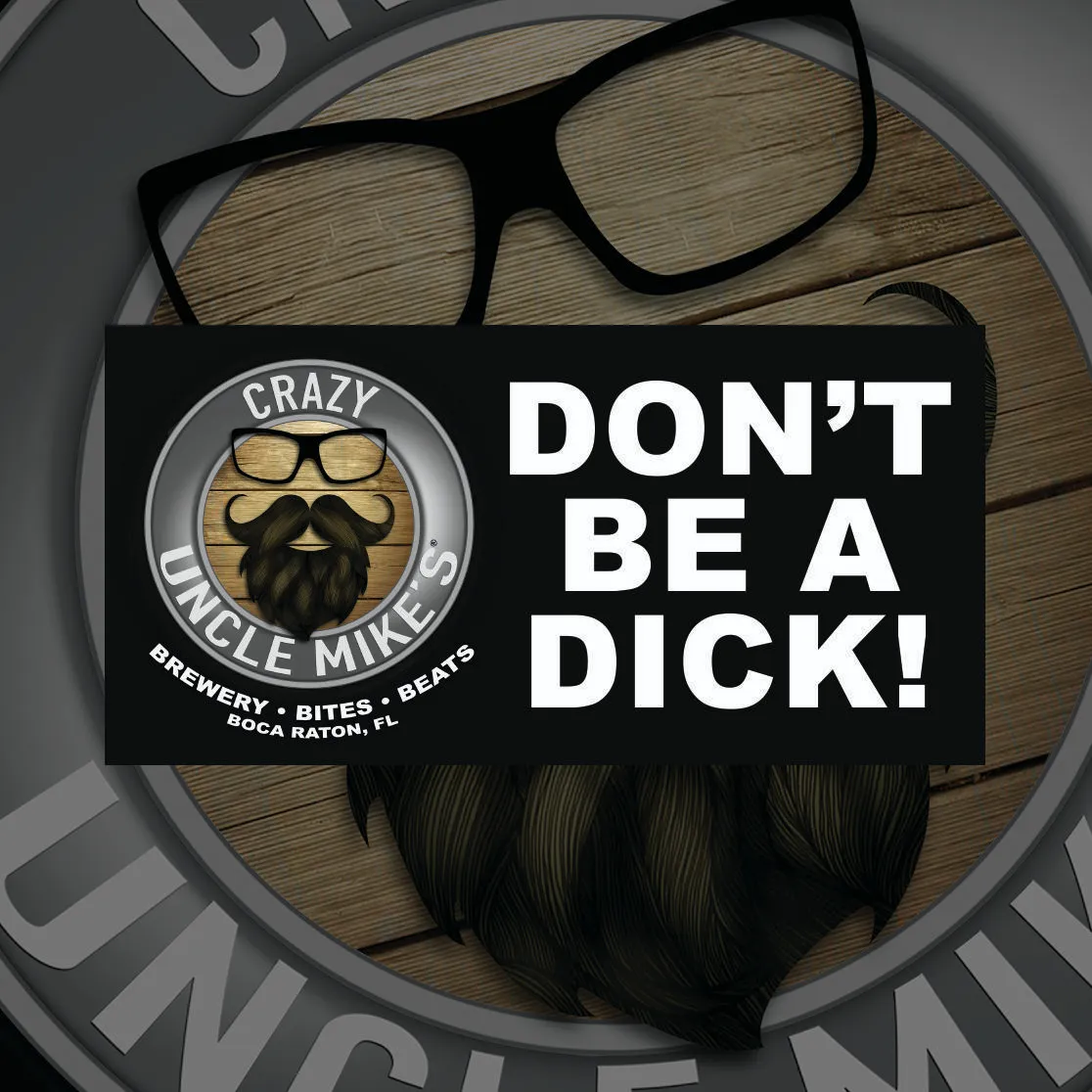 crazy uncle mike's dont be a dick bumper sticker