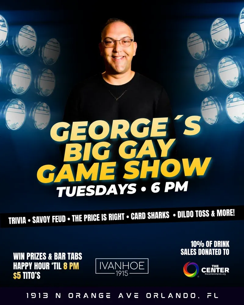 George's Big Gay Game Show flyer for Tuesdays at 6 PM at Savoy Orlando with trivia, prizes, bar tabs and $5 Tito's.