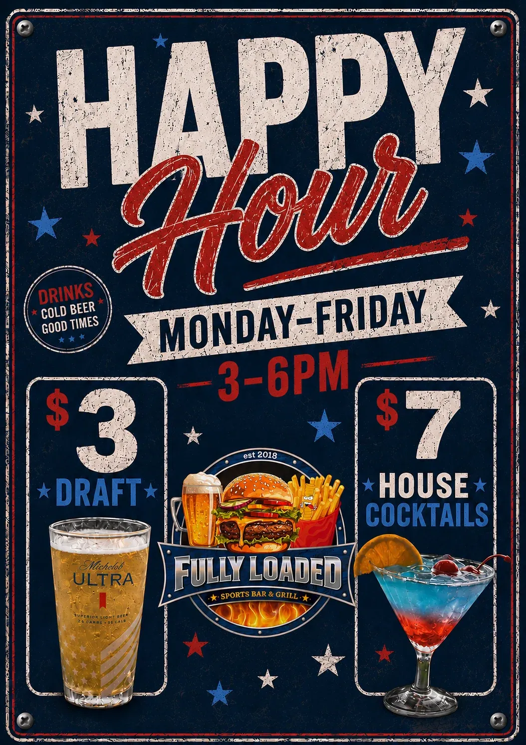 Fully Loaded Happy Hour flyer for weekday Happy Hour from 3 PM-6 PM