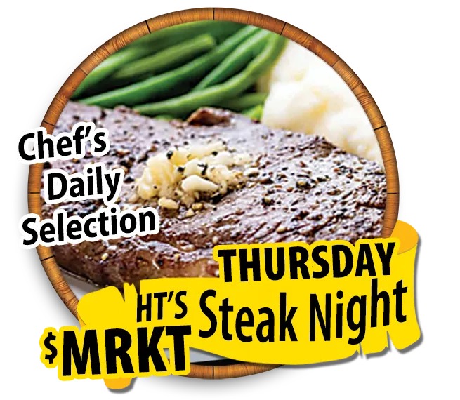 every thursday ht's steak night chef's daily selection market price hidden treasure restaurants