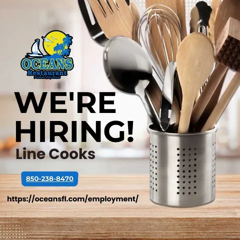 Oceans restaurant is now hiring line cooks in Panama City Beach, FL