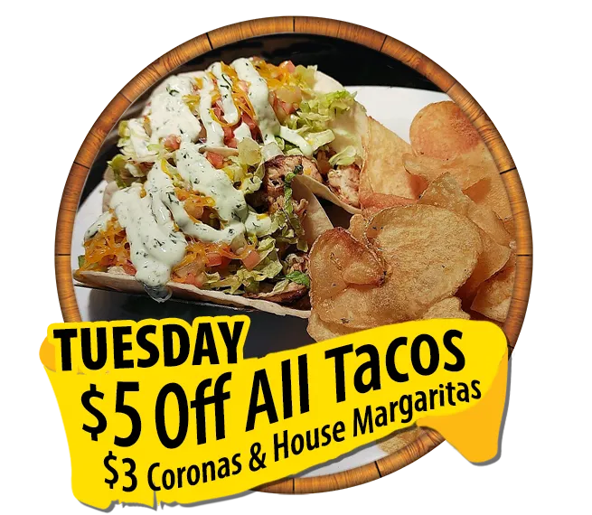 tuesday taco special hidden treasure $5 off all tacos plus $3 Coronas and house margaritas